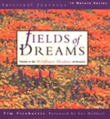 Fields of Dreams: Travels in the Wildflower Mea... 0062511432 Book Cover