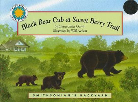 Black Bear Cub at Sweet Berry Trail 159249773X Book Cover