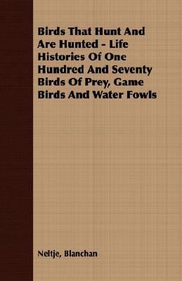 Birds That Hunt and Are Hunted - Life Histories... 1406722782 Book Cover