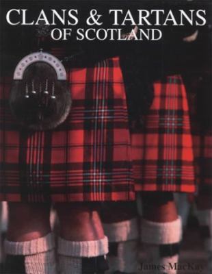 Clans & Tartans of Scotland 0517162407 Book Cover