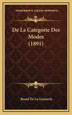 de La Categorie Des Modes (1891) [French] 1167743687 Book Cover