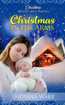 Christmas In His Arms B09S9H34ZR Book Cover