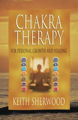 Chakra Therapy: For Personal Growth & Healing B005AZ2UBC Book Cover