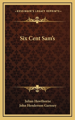 Six Cent Sam's 1163857904 Book Cover