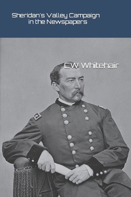 Sheridan's Valley Campaign in the Newspapers B0B2WLQFVG Book Cover