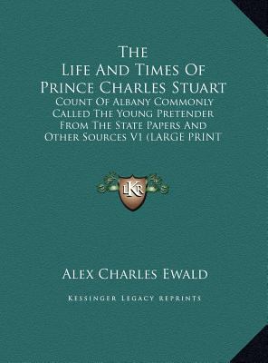 The Life and Times of Prince Charles Stuart: Co... [Large Print] 1169898149 Book Cover