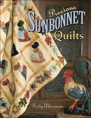 Precious Sunbonnet Quilts B007N3UBLU Book Cover