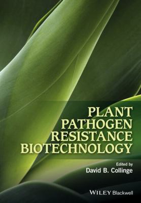 Plant Pathogen Resistance Biotechnology 1118867769 Book Cover