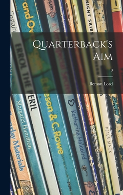 Quarterback's Aim; 0 1013493486 Book Cover