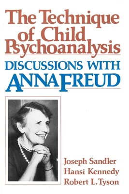 Technique of Child Psychoanalysis: Discussions ... 0674871014 Book Cover