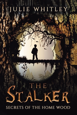 The Stalker: The Secrets of the Home Wood 0228816378 Book Cover