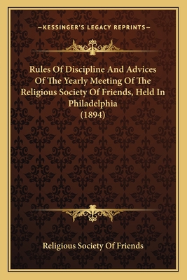 Rules Of Discipline And Advices Of The Yearly M... 1164850385 Book Cover