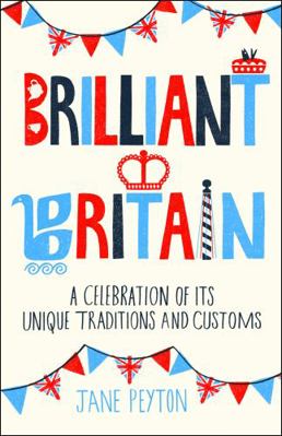 Brilliant Britain: A Celebration of Its Unique ... 1849533091 Book Cover