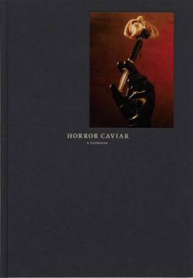 Horror Caviar: a Cookbook B0FQMQ3V4H Book Cover