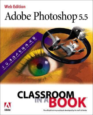 Adobe Photoshop 5.5: Classroom in a Book 020165895X Book Cover
