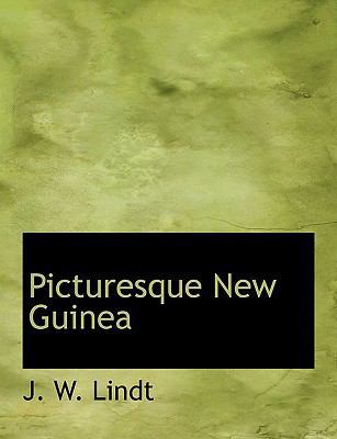 Picturesque New Guinea [Large Print] 1116646129 Book Cover