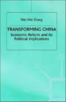 Transforming China: Economic Reform and Its Pol... 0312229127 Book Cover