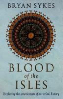 Blood of the Isles: Exploring the Genetic Roots... 0593056523 Book Cover