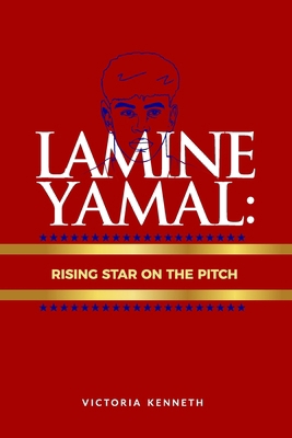 Lamine Yamal: Rising Star on the Pitch            Book Cover