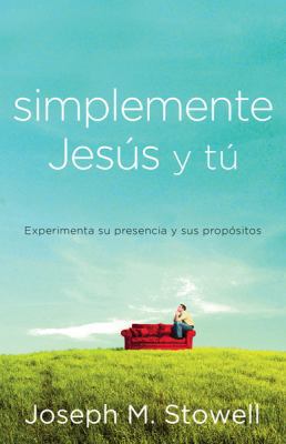 Simplemente Jesus y Tu = Simply Jesus and You [Spanish] 0789914735 Book Cover