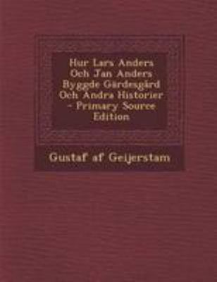 Hur Lars Anders Och Jan Anders Byggde Gardesgar... [Swedish] 129514901X Book Cover