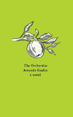 The Orchardist: A Novel (Harper Perennial Olive... 0062564609 Book Cover
