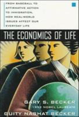 The Economics of Life: From Baseball to Affirma... 0070067090 Book Cover