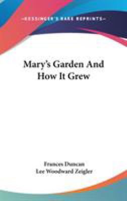 Mary's Garden And How It Grew 054853702X Book Cover