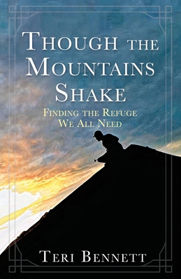 Though the Mountains Shake: Finding the Refuge ... 1662887647 Book Cover