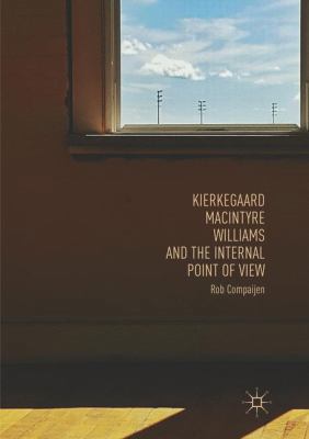 Kierkegaard, Macintyre, Williams, and the Inter... 3030090191 Book Cover