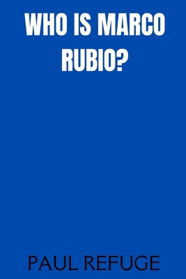 Who is Marco Rubio? B0DN64K76C Book Cover