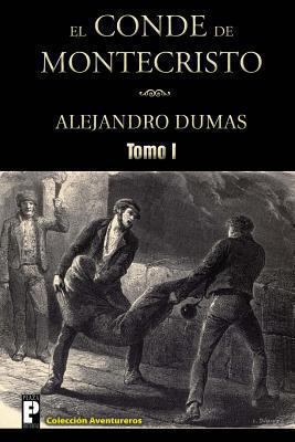 El Conde de Montecristo (Tomo I) [Spanish] 1470113953 Book Cover