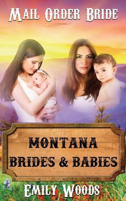 Mail Order Bride: Montana Brides & Babies 1523943645 Book Cover