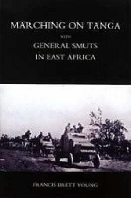 Marching on Tanga (with General Smuts in East A... 1845742141 Book Cover