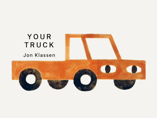 Your Truck: (A Board Book with Minimalist Illus... 1536248223 Book Cover