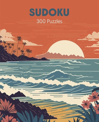 Sudoku: Over 300 Puzzles 139885333X Book Cover