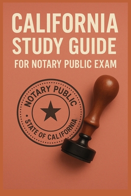 Study Guide for California Notary Public Exam B0FN1YG82Q Book Cover