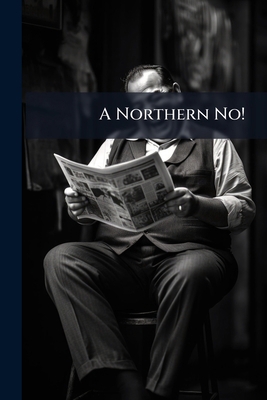 A Northern No! 1179346181 Book Cover