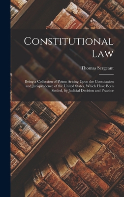 Constitutional Law: Being a Collection of Point... 1016972806 Book Cover
