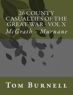 26 County Casualties of the Great War: McGrath ... 1546406816 Book Cover