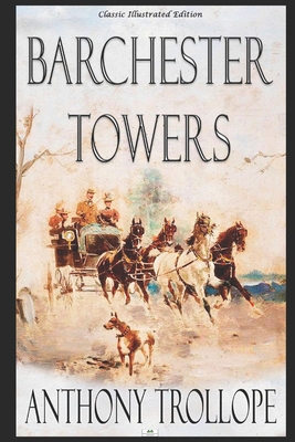 Barchester Towers (Illustrated) 1687318670 Book Cover