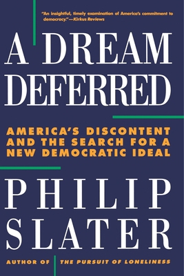 Dream Deferred: America's Discontent and the Se... 0807043052 Book Cover