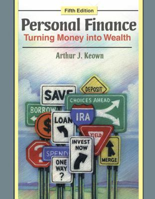 Personal Finance: Turning Money into Wealth 0136070620 Book Cover