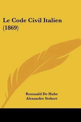 Le Code Civil Italien (1869) [Italian] 1160150133 Book Cover
