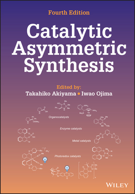 Catalytic Asymmetric Synthesis 1119736390 Book Cover