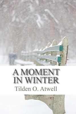 A Moment in Winter 1720233330 Book Cover