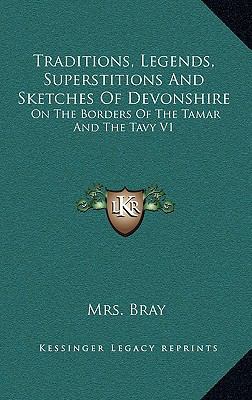 Traditions, Legends, Superstitions and Sketches... 1163415952 Book Cover