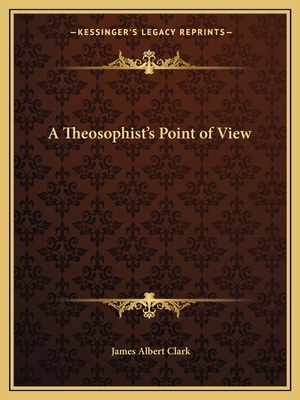 A Theosophist's Point of View 1162596252 Book Cover