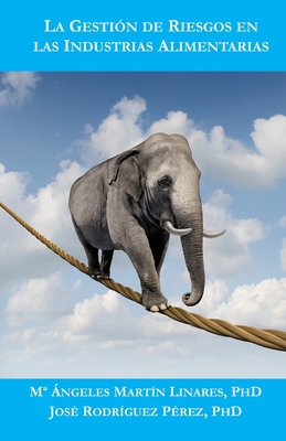 La Gestión de Riesgos en las Industrias Aliment... [Spanish] 1736742973 Book Cover
