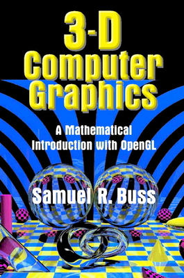 3D Computer Graphics: A Mathematical Introducti... 0521821037 Book Cover